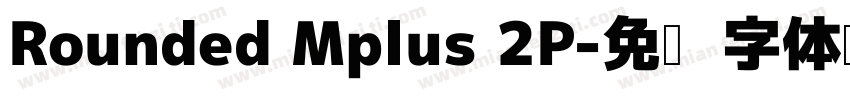 Rounded Mplus 2P字体转换